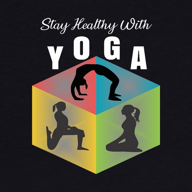 Stay Healthy With Yoga T Shirts by ugisdesign